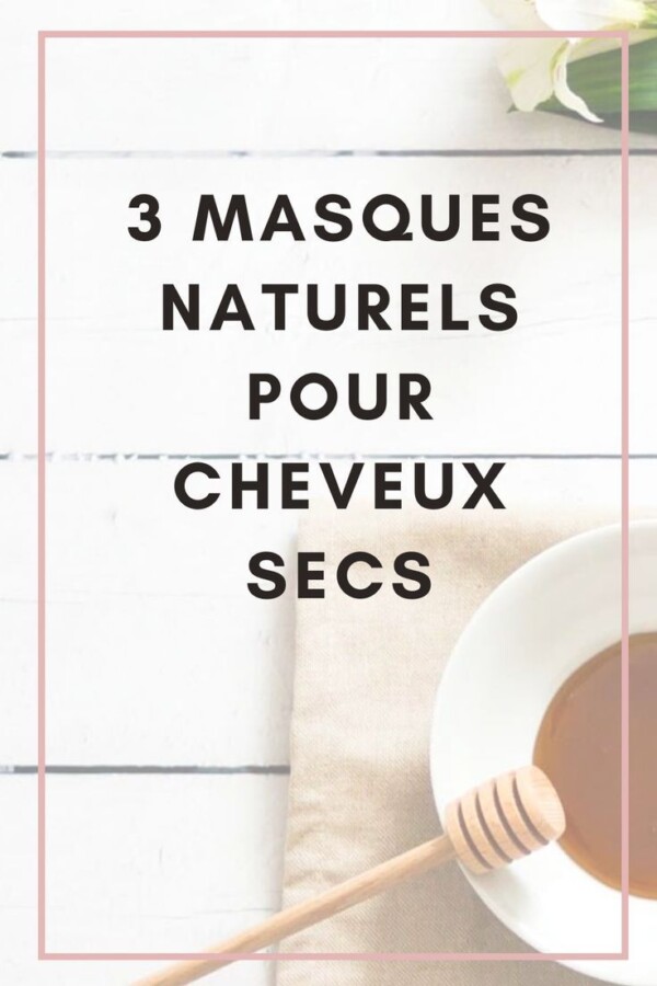 Masques maison pour cheveux secs